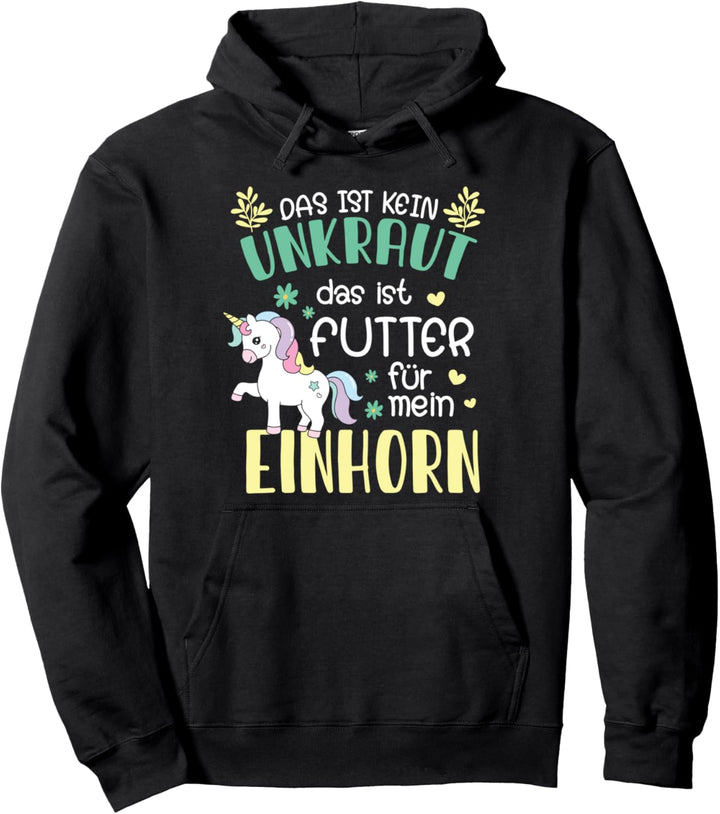 Das Ist Kein Unkraut Futter Einhorn Lustiger Spruch Garten Pullover Hoodie