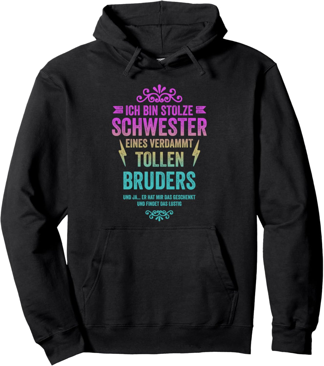 Ich Bin Stolze Schwester Eines Verdammt Tollen Bruders Pullover Hoodie