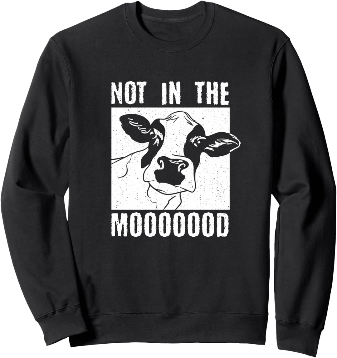 Nicht in der Mooood Ironic Farmer Cow Sweatshirt