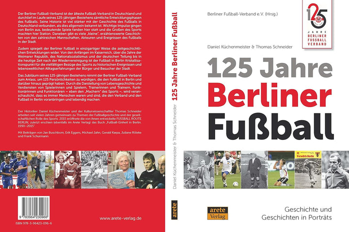 125 Jahre Berliner Fussball: Geschichte und Geschichten in Porträts, Gebundenes Buch