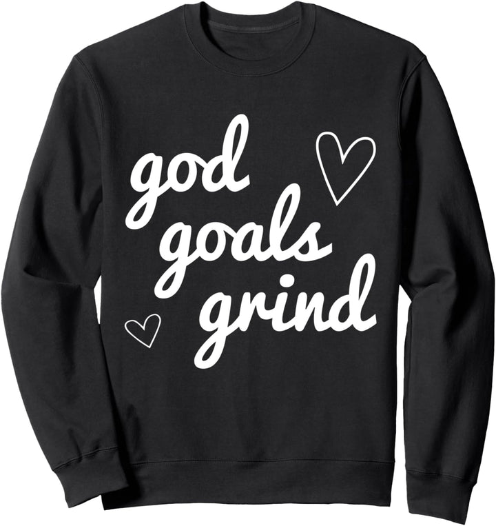 Gott zielt darauf ab, inspirierende Motivation zu mahlen Sweatshirt