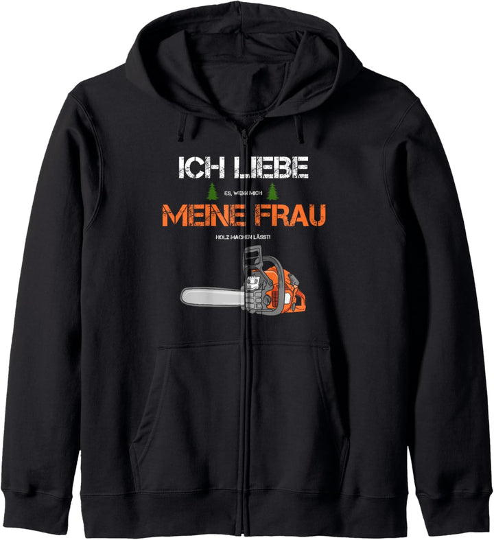 Förster Holzfäller Forstwirt | Ich liebe meine Frau Kapuzenjacke