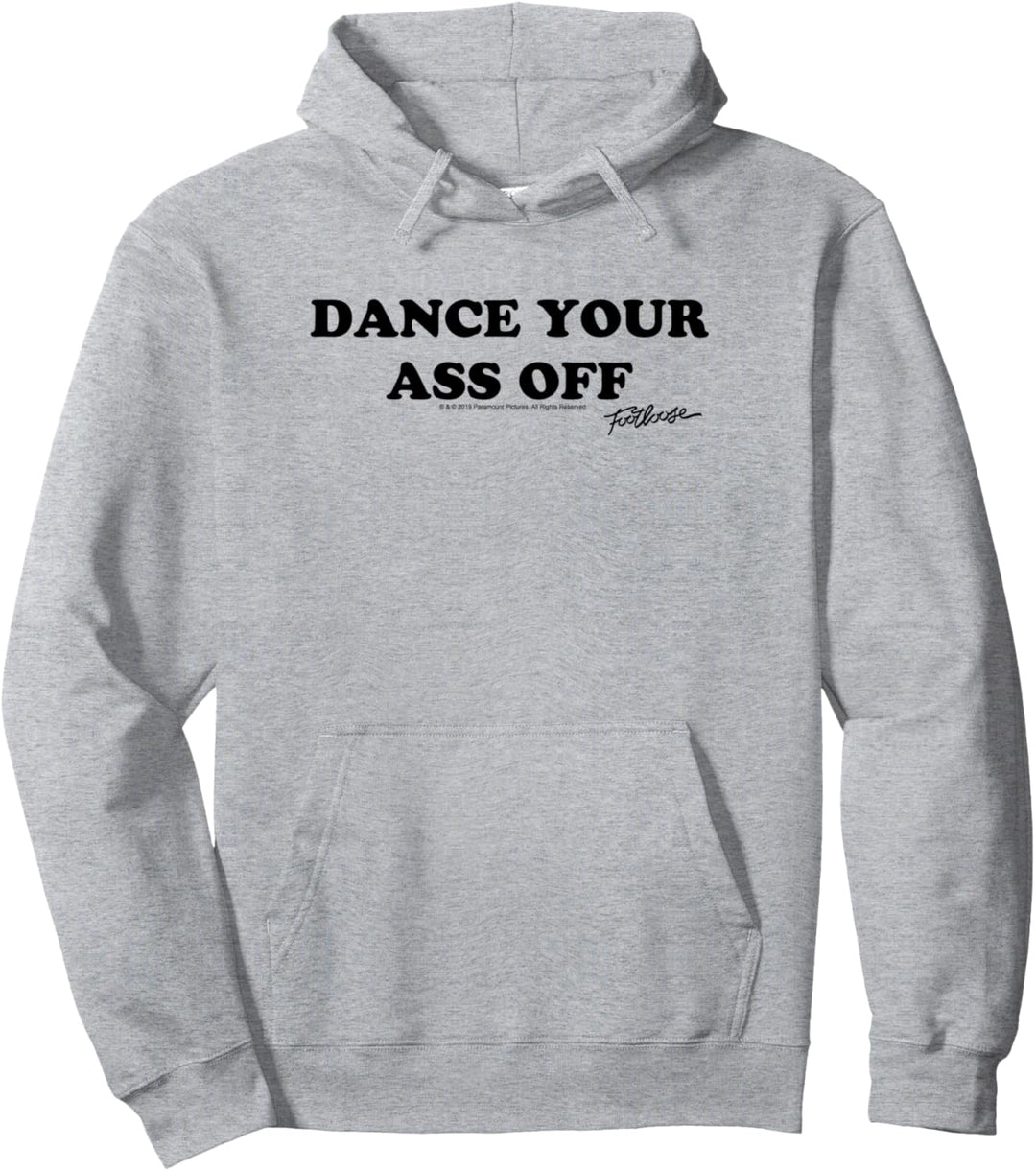 Footloose Dance Your Ass Off Pullover Hoodie