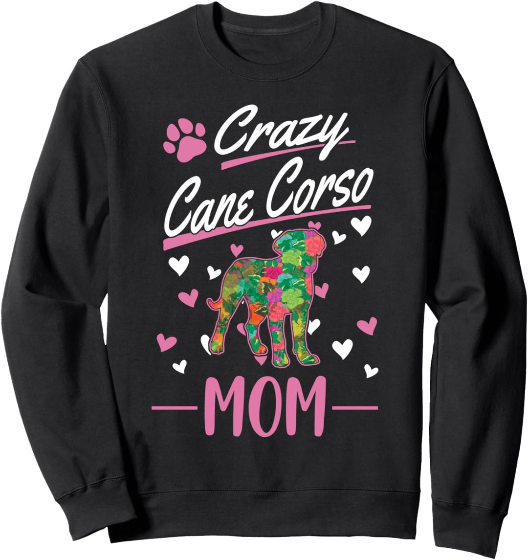 Crazy Cane Corso Mom Cane Corso Mädchen Sweatshirt