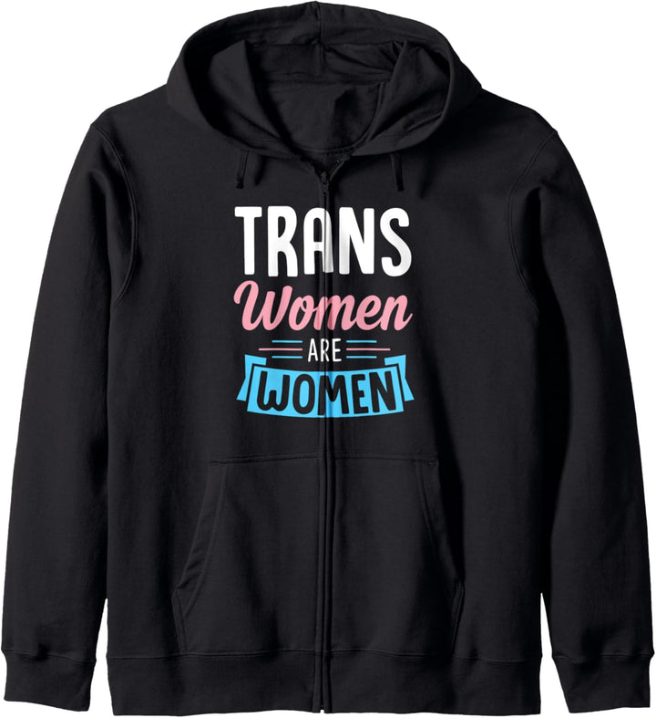 Trans Women Are Women LGBTQ Ally MTF Transgender Pride Kapuzenjacke