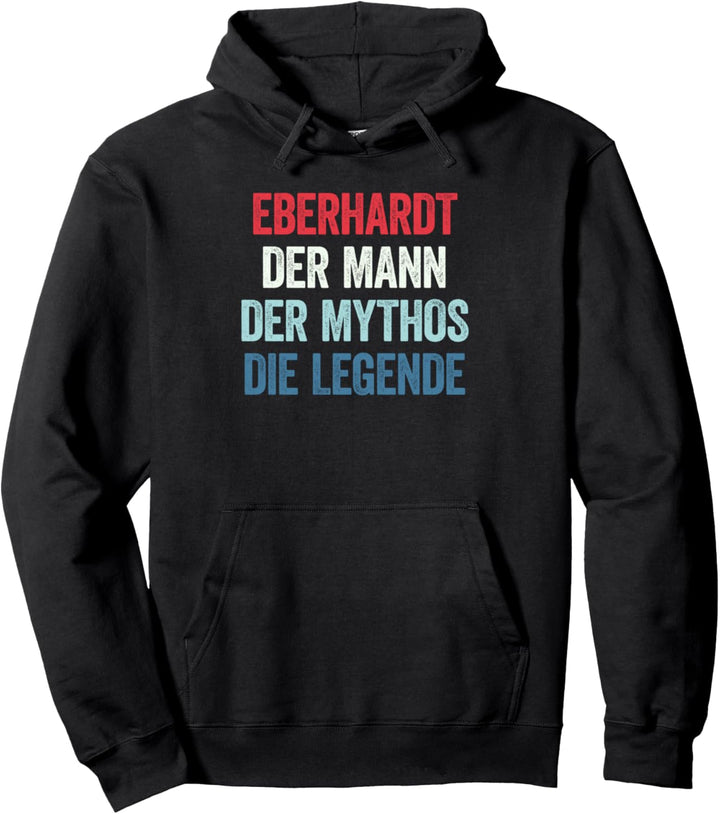 Eberhardt Der Mann Der Mythos Die Legende Pullover Hoodie