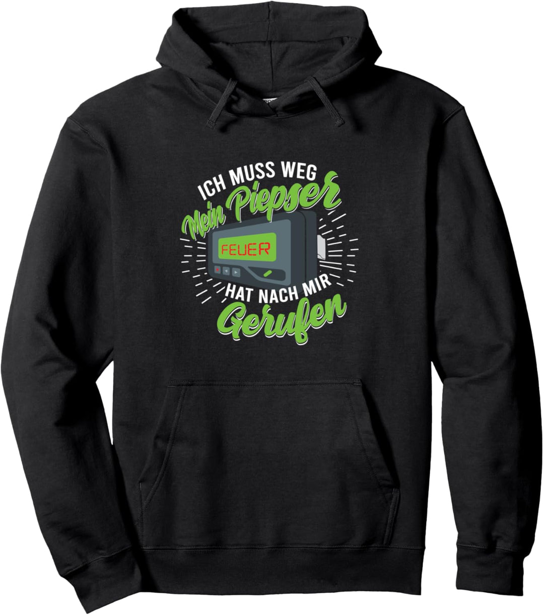 Ich Muss Weg Mein Piepser Hat Nach Mir Gerufen Feuerwehr Pullover Hoodie