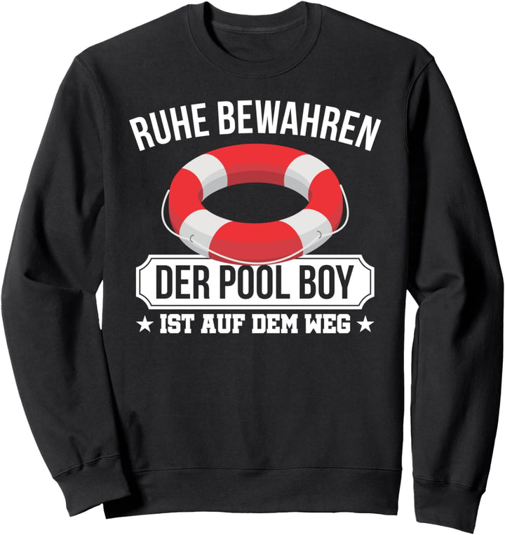 Ruhe Bewahren Der Pool Boy Rettungsschwimmer Pool Boy Sweatshirt