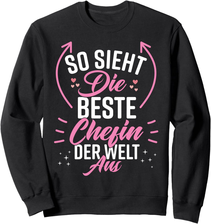 Beste Chefin Frauen Lustig Witzig Frau Damen Beste Chefin Sweatshirt