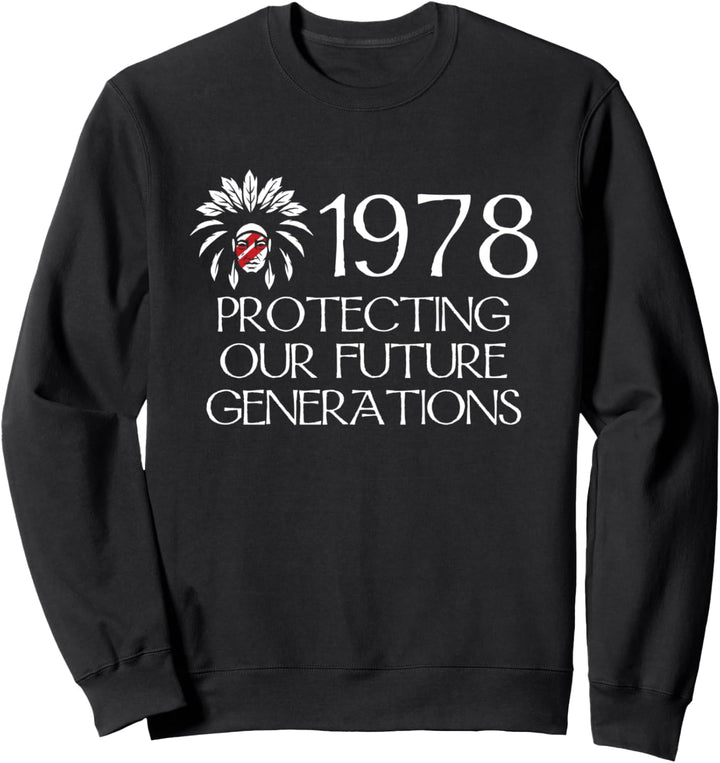 1978 Protecting Our Future Generations Ureinwohner Amerika Sweatshirt