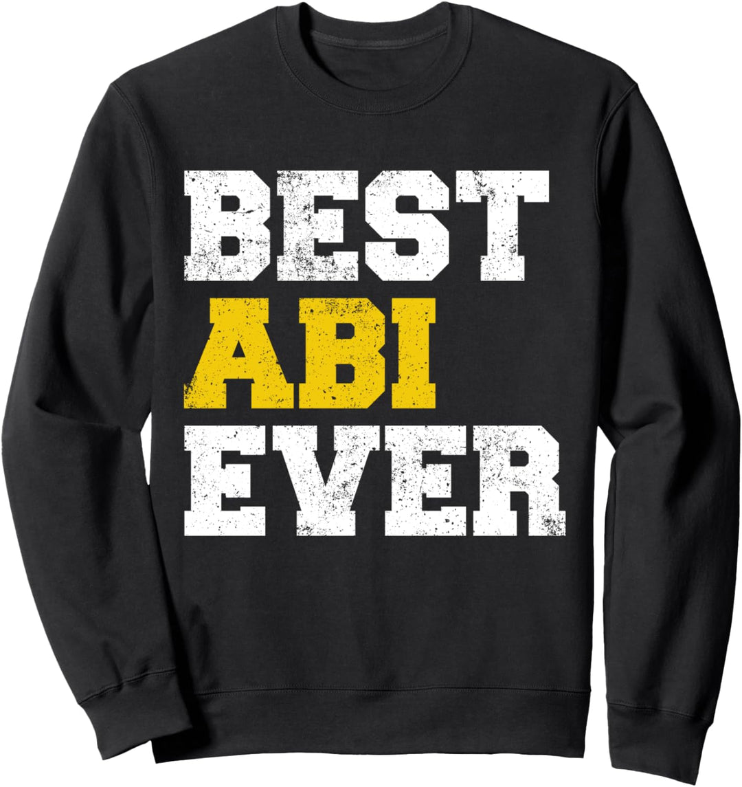 Best Abi Ever - Grosser Bruder Türkiye Türkei Türke Sweatshirt
