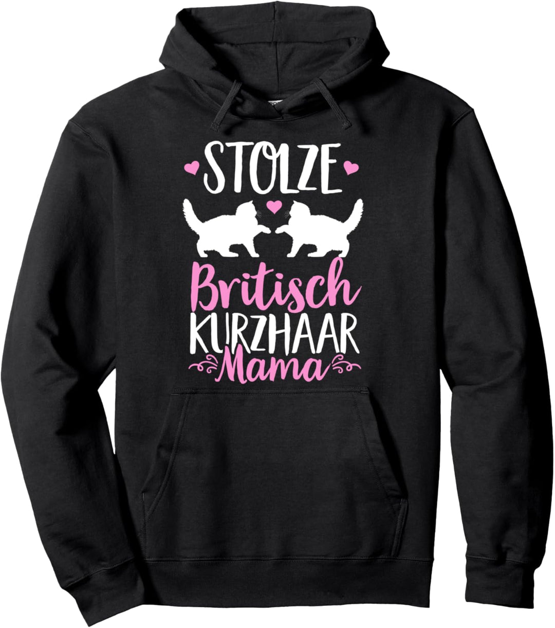 Stolze Britisch Kurzhaar Mama British Shorthair BKH Katze Pullover Hoodie