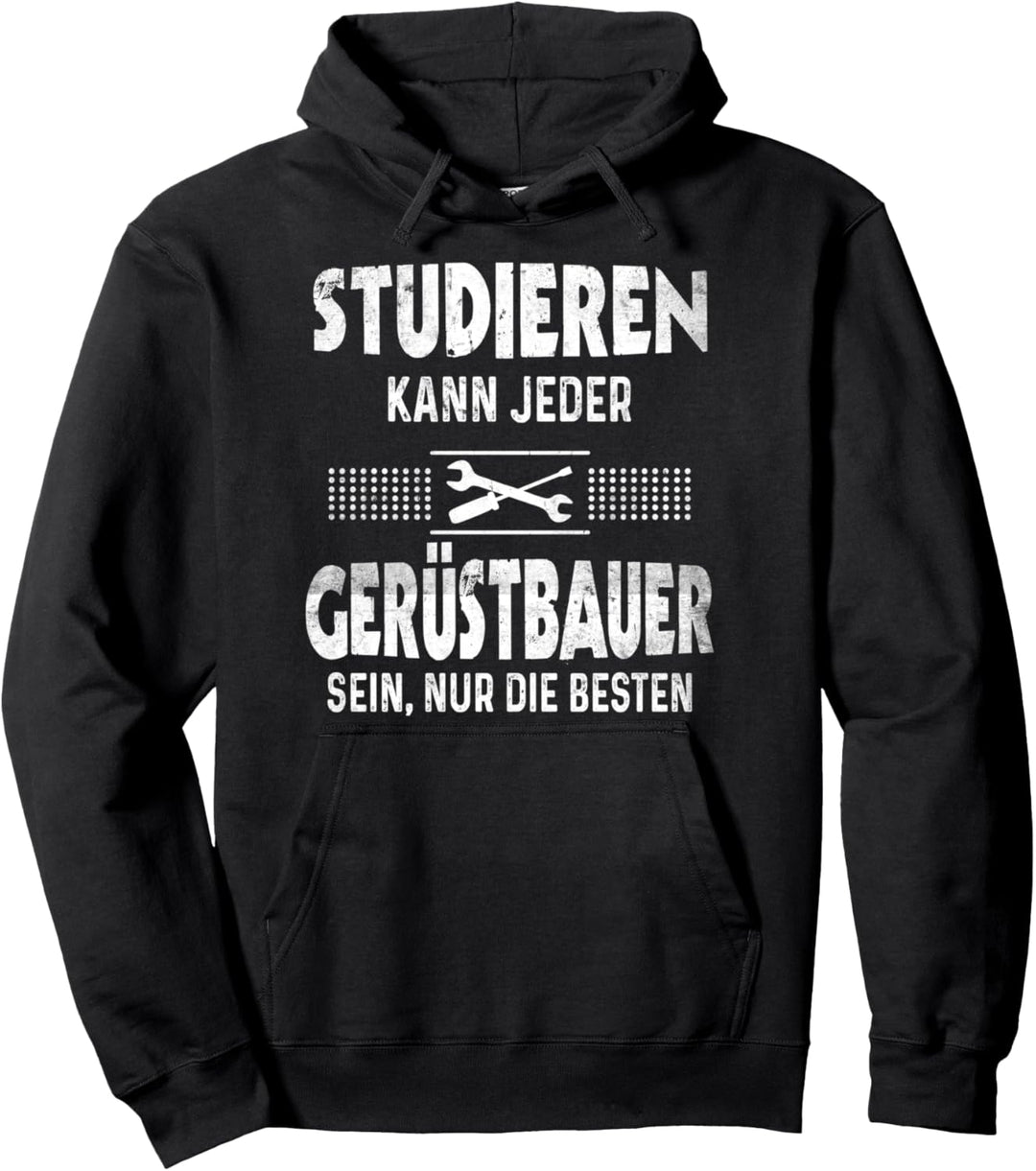 Gerüstbauer Spruch Handwerker Lustiges Gerüstbau Pullover Hoodie