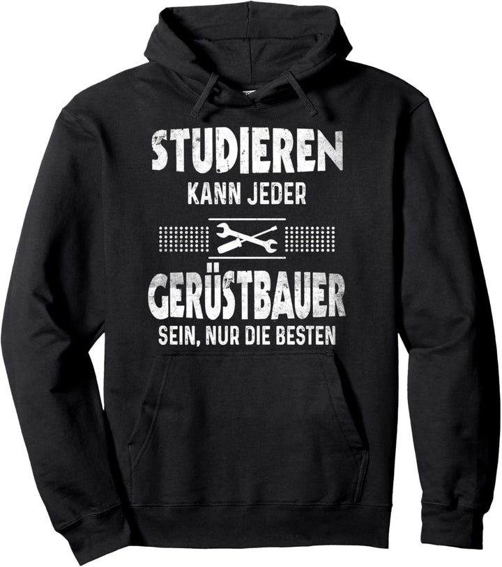 Gerüstbauer Spruch Handwerker Lustiges Gerüstbau Pullover Hoodie