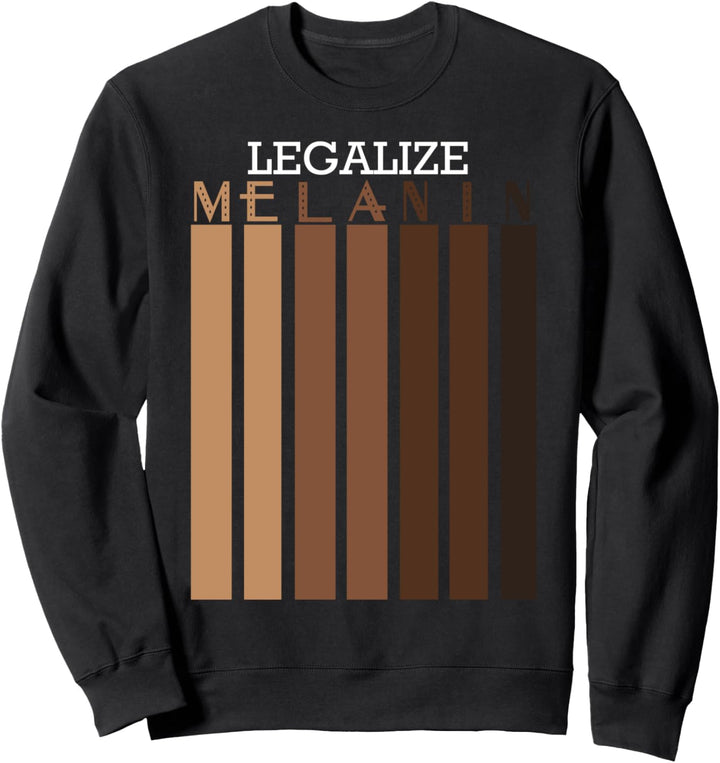 Legalize Melanin Black Pride Afro Sweatshirt