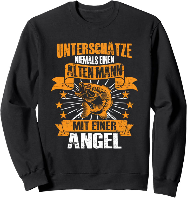 Unterschätze niemals einen alten Mann mit einer Angel Sweatshirt
