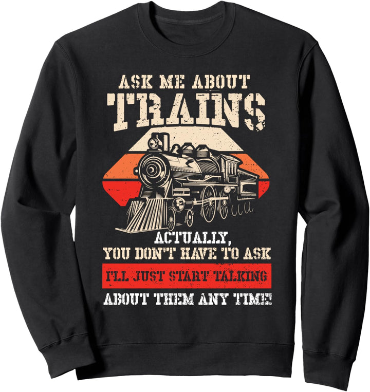 Modell: Ask Me About Trains - Züge Sprüche Sweatshirt
