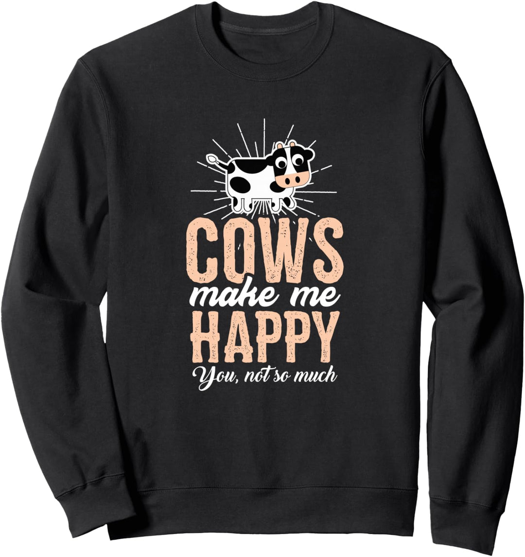 Kühe machen mich glücklich, nicht so sehr Farm Sweatshirt