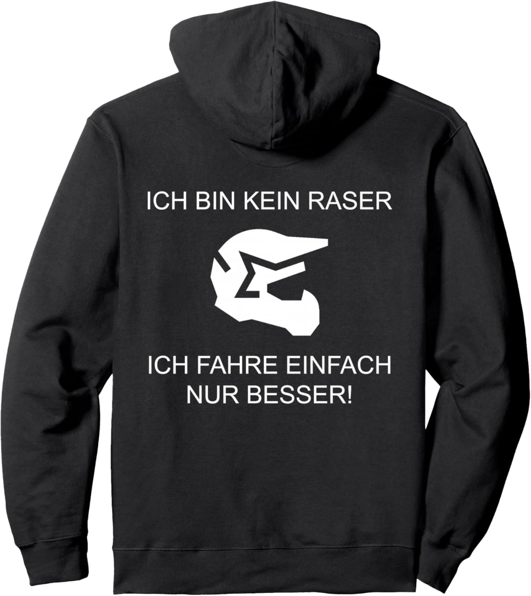 Ich bin kein Raser, der Motorrad, Bike und Cross + Motocross Pullover Hoodie