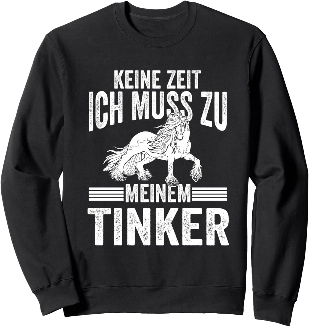Tinker Pferd Pferdebesitzer Reitverein Reiten Sweatshirt