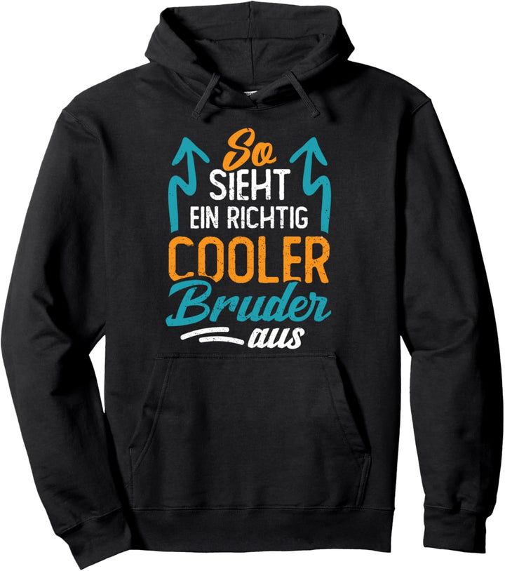 So sieht ein richtig cooler Bruder aus Vintage Bro Spruch Pullover Hoodie