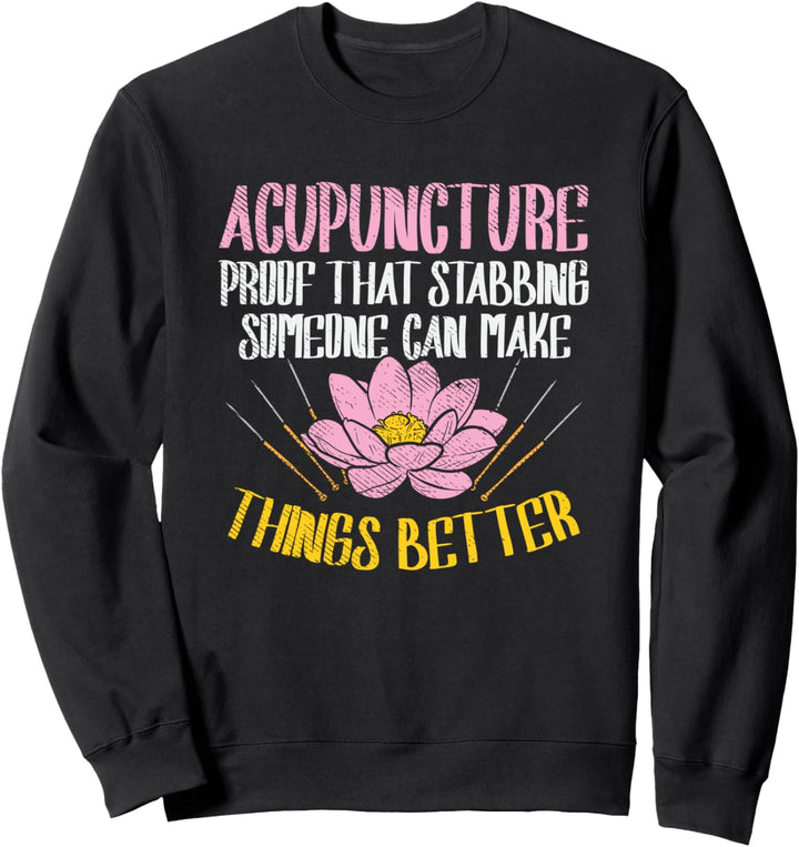 Akupunktur Akupunkteur Akupunkteurin Sweatshirt