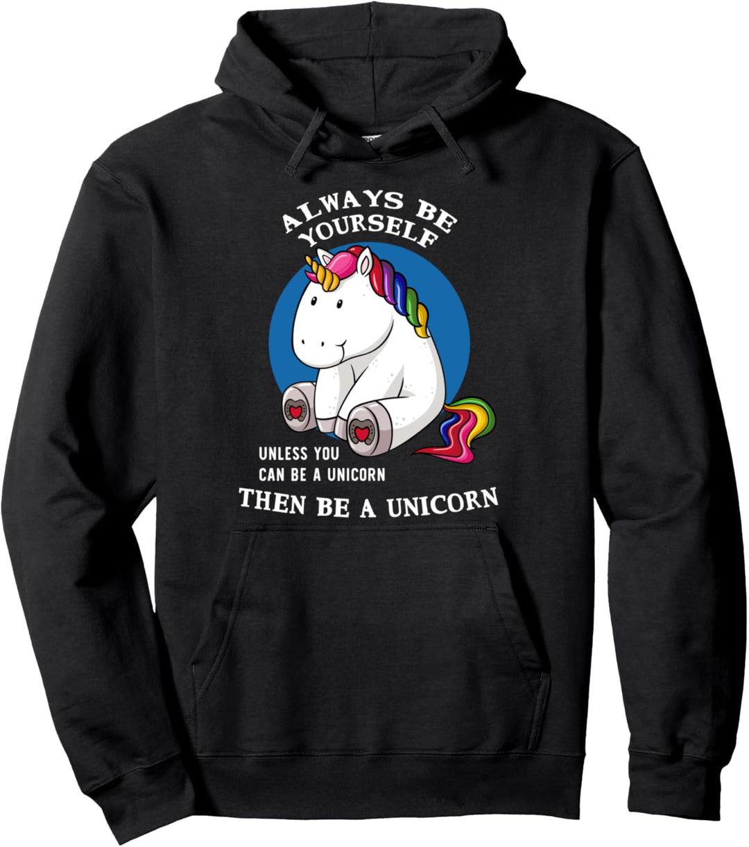 Always Be Yourself Be A Unicorn Lustiges Positives Zitat Pullover Hoodie
