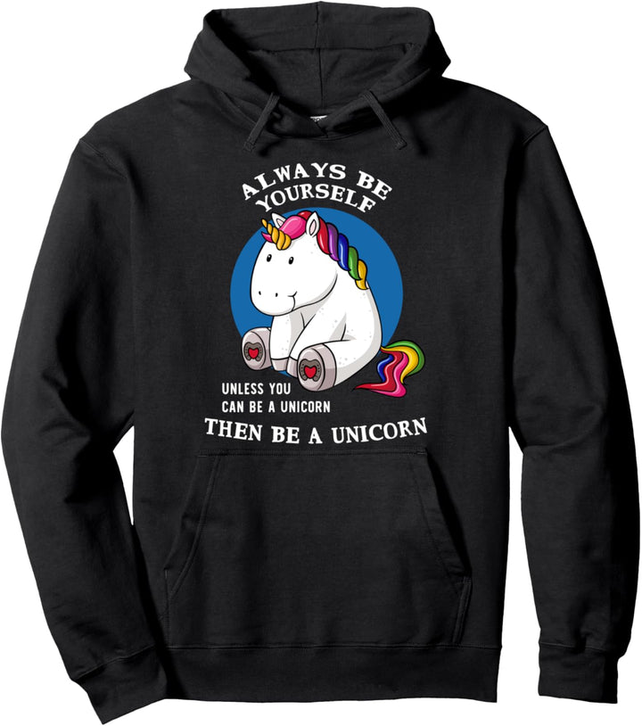 Always Be Yourself Be A Unicorn Lustiges Positives Zitat Pullover Hoodie