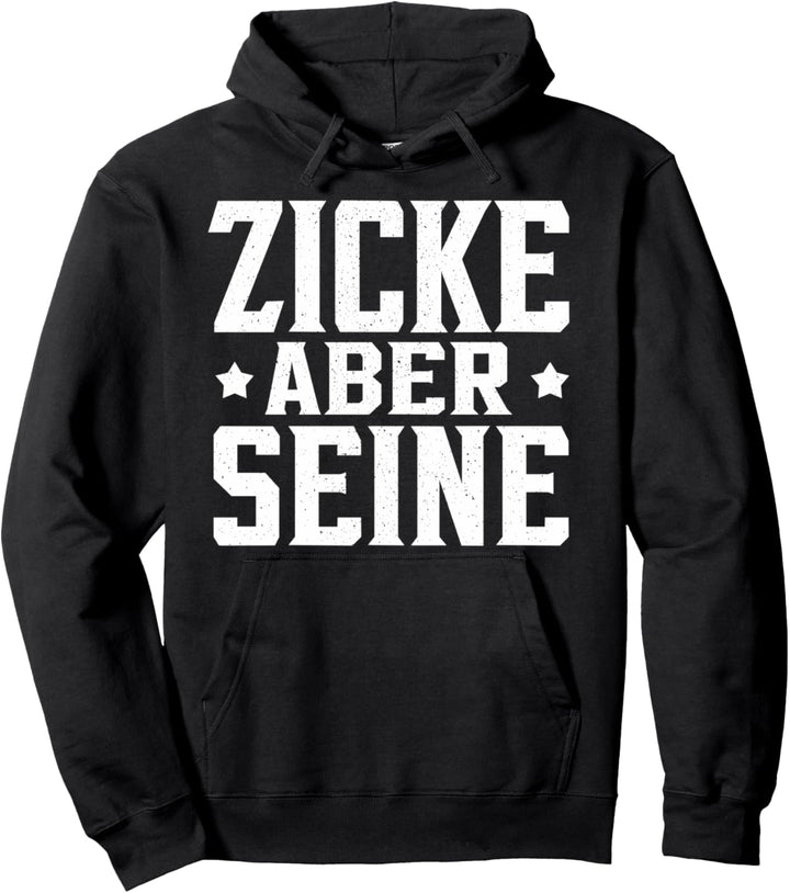 Zicke aber seine - Idiot aber ihrer | Pärchen Pullover Hoodie