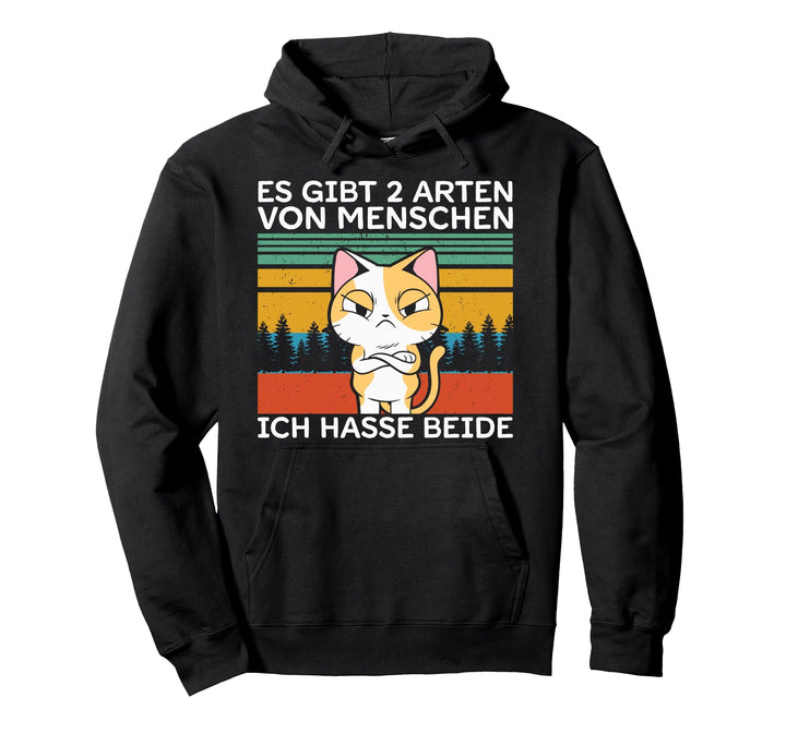 Es Gibt Zwei Arten Von Menschen Ich Hasse Beide Pullover Hoodie