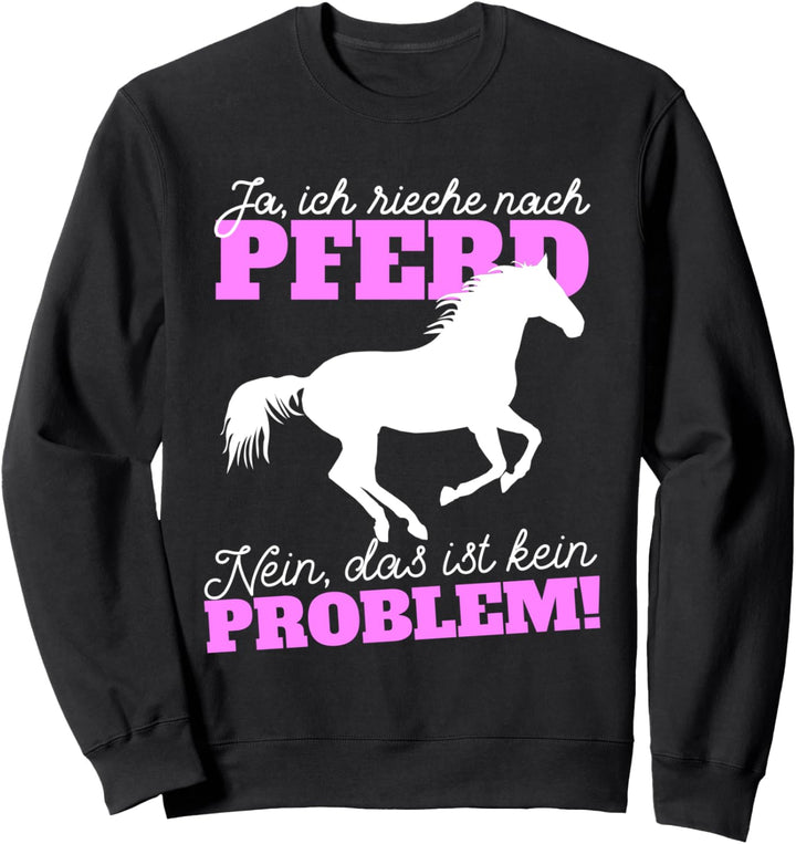 Reiter Geschenke für Mädchen 2021 Ja ich rieche nach Pferd Sweatshirt