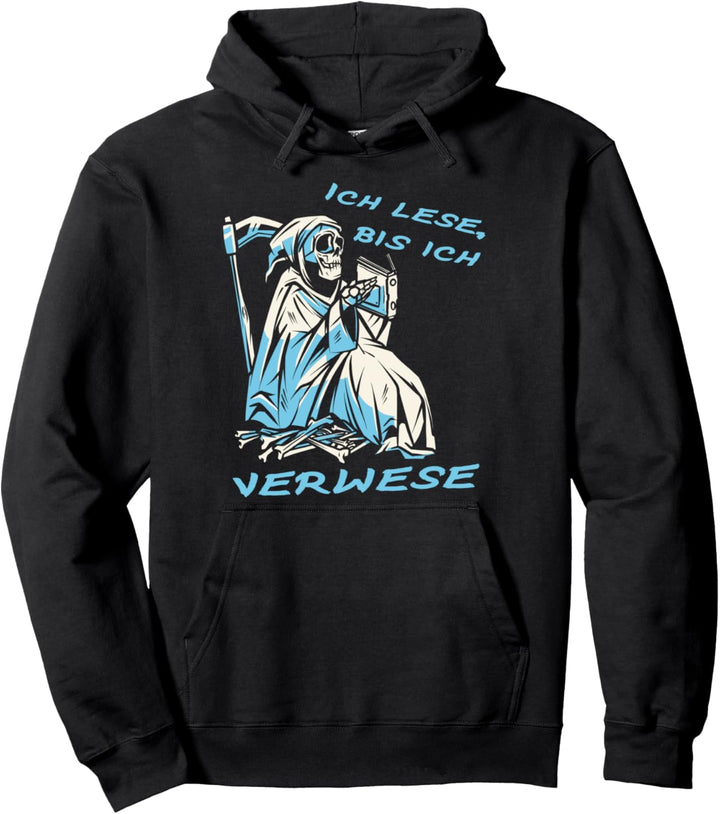 Sensenmann Ich Lese Bis Ich Verwese Bücher Leseratte Pullover Hoodie