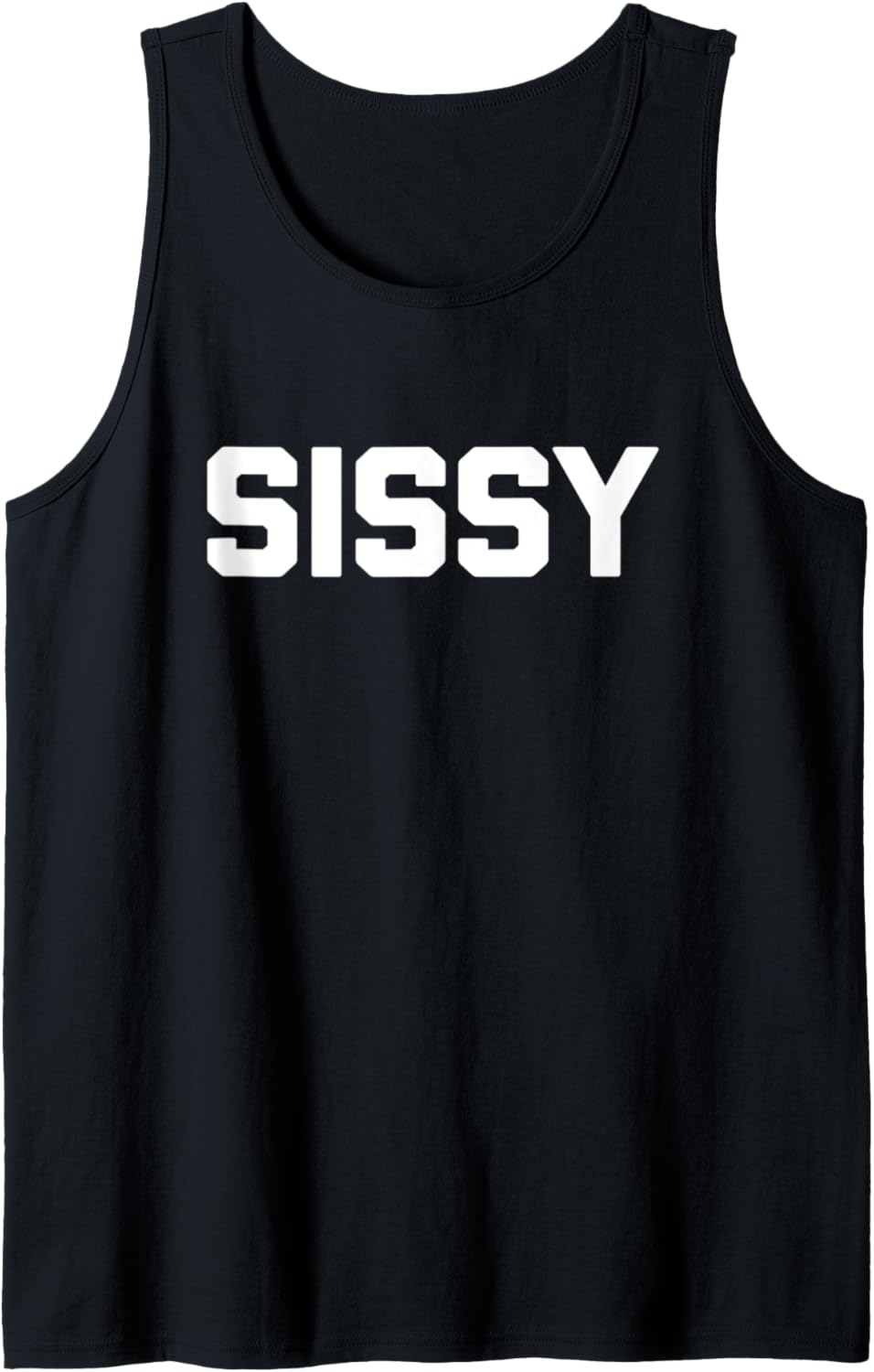 Sissy T-Shirt lustig Spruch sarkastisch Neuheit Humor cool cute Tank Top
