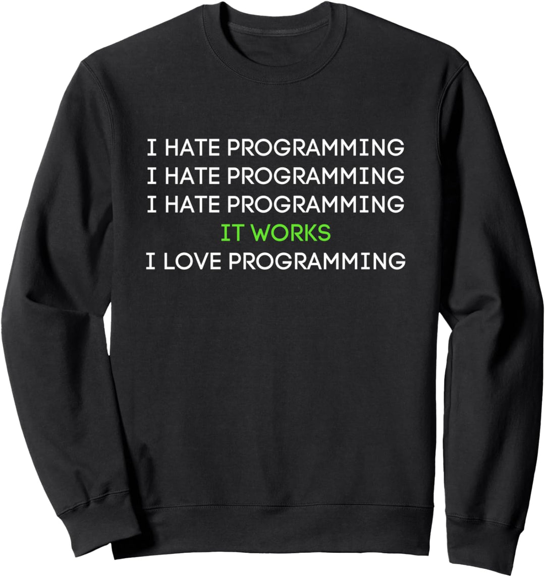 I hate Programming Coding Programmer Developer Geek Geschenk Sweatshirt