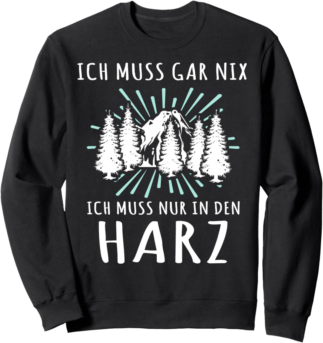 Harzer Brocken Sprüche Harz Sweatshirt