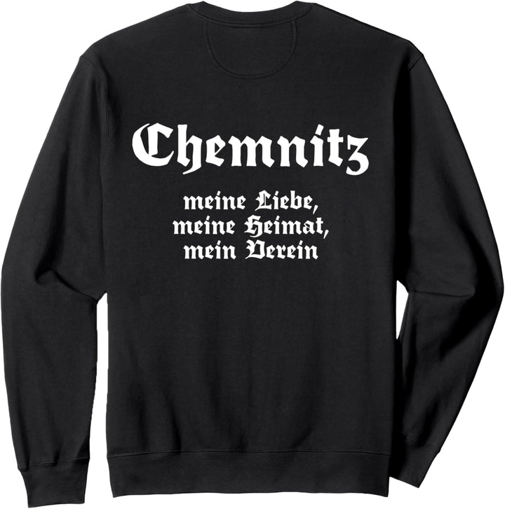 Chemnitz Meine Liebe Meine Heimat Mein Verein Sweatshirt