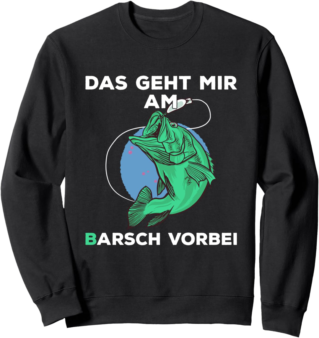 Das geht mir am Barsch vorbei Angelsport und Fischer Sweatshirt