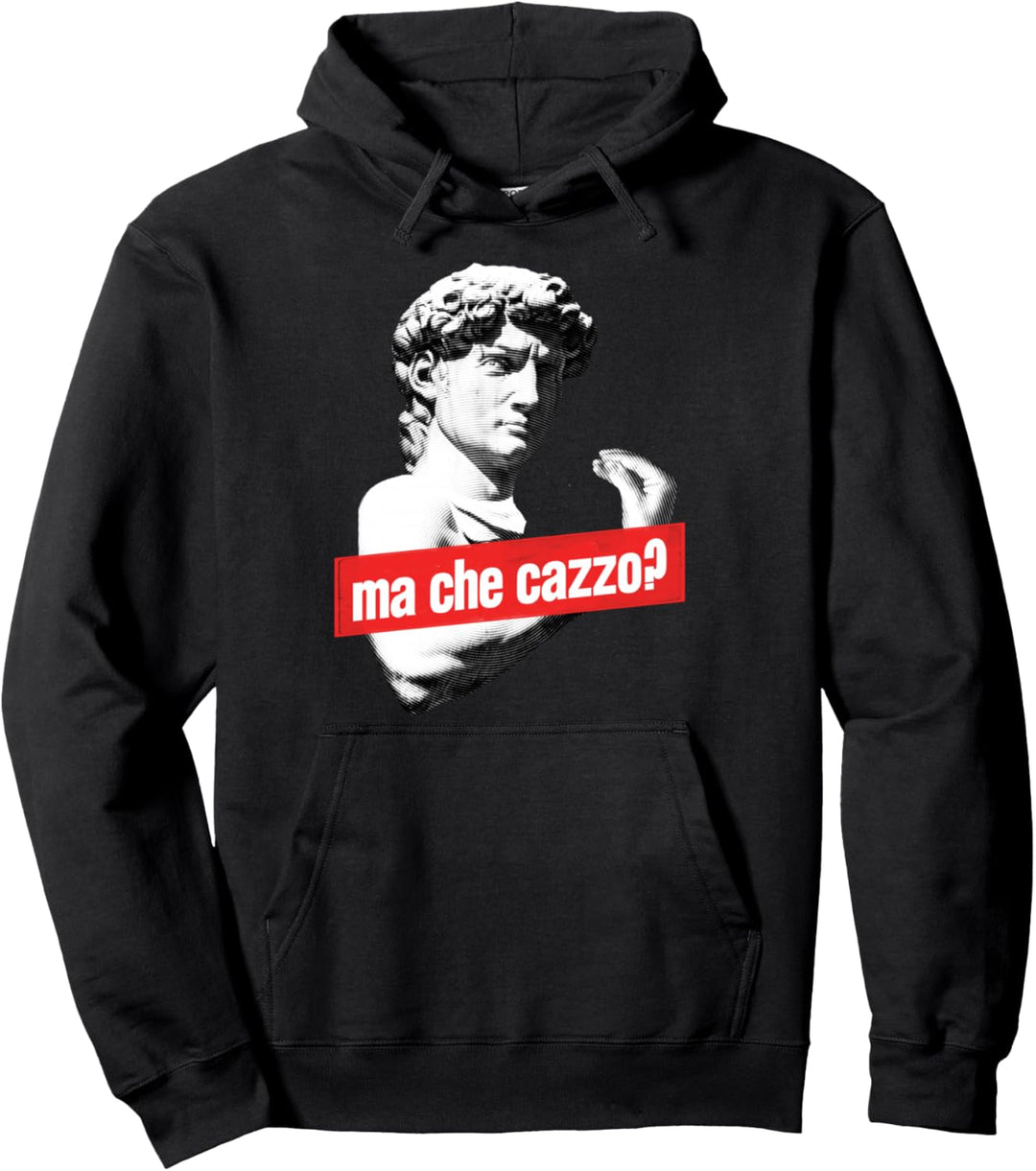 Ma Che Cazzo David Statue - Hand Geste David Pullover Hoodie