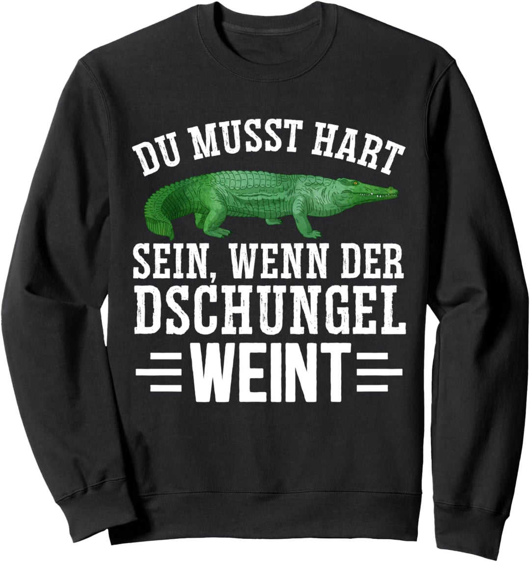 Du musst hart sein, wenn der Dschungel weint Panama 2022 Sweatshirt