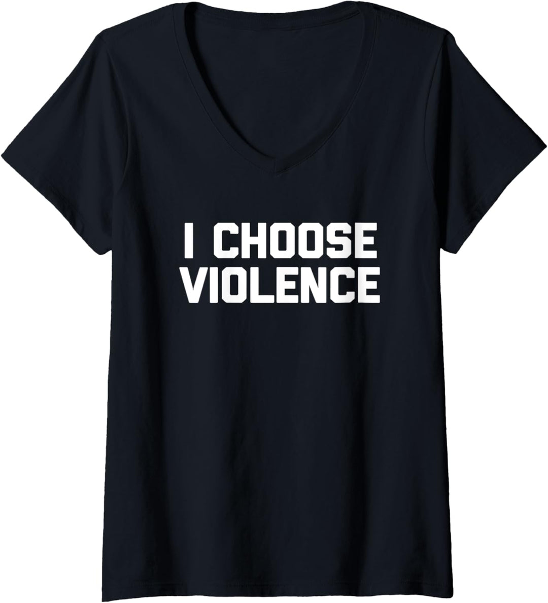 I Choose Violence T-Shirt Lustig Spruch sarkastisch Neuheit T-Shirt mit V-Ausschnitt