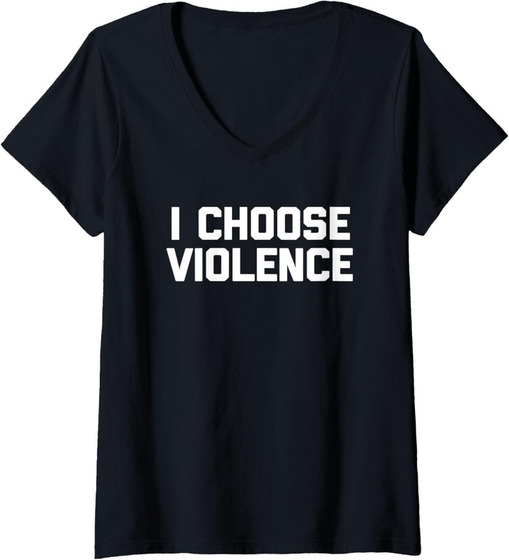 I Choose Violence T-Shirt Lustig Spruch sarkastisch Neuheit T-Shirt mit V-Ausschnitt