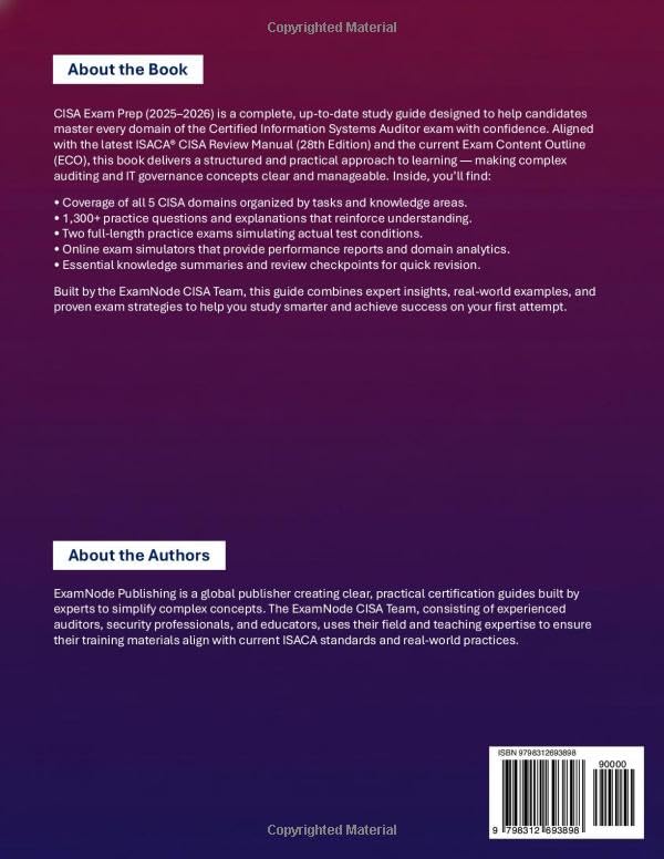 CISA Exam Prep: Simplified Study Guide with Full-Length Practice Exams &amp; 1300+ Q&amp;A | Aligned with CI