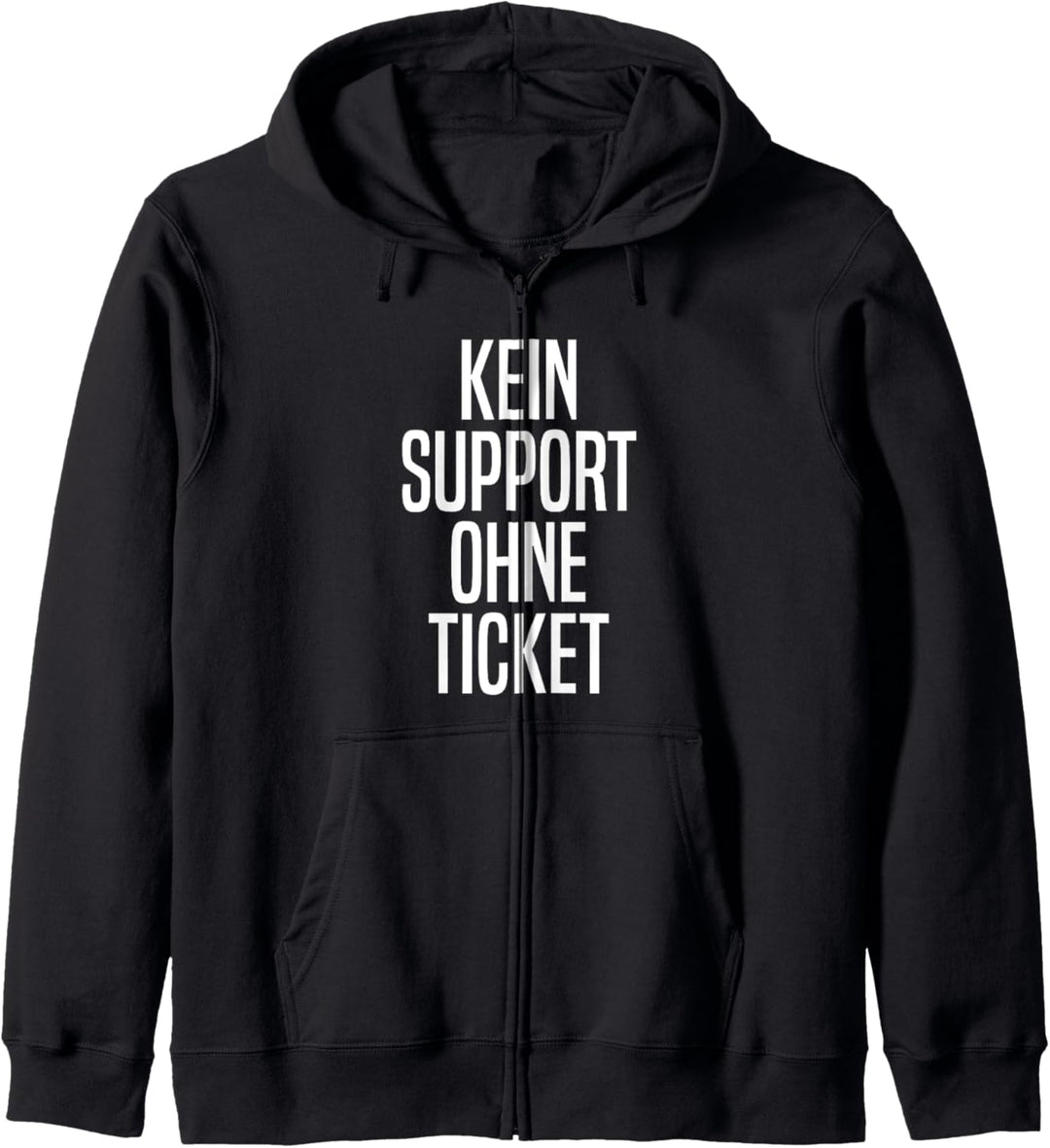 Kein Support ohne Ticket IT-Support Informatik Informatiker Kapuzenjacke