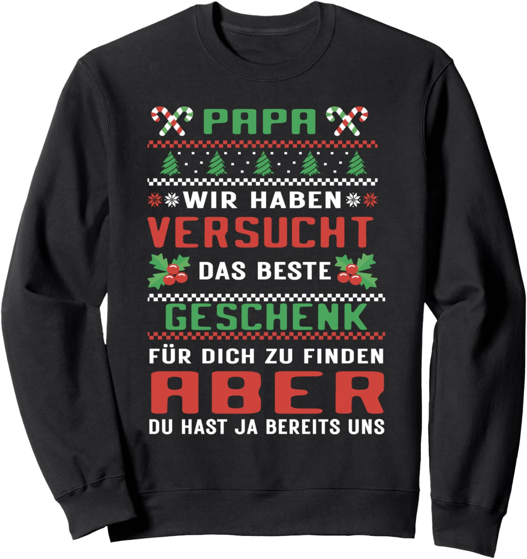 Papa beste Geschenk hast du - Weihnachten Kinder Papa Sweatshirt