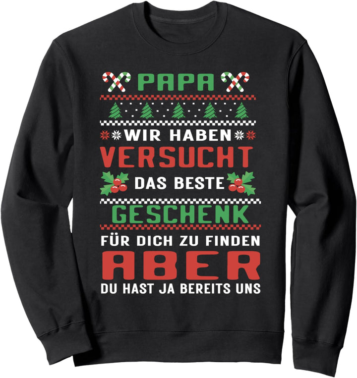 Papa beste Geschenk hast du - Weihnachten Kinder Papa Sweatshirt