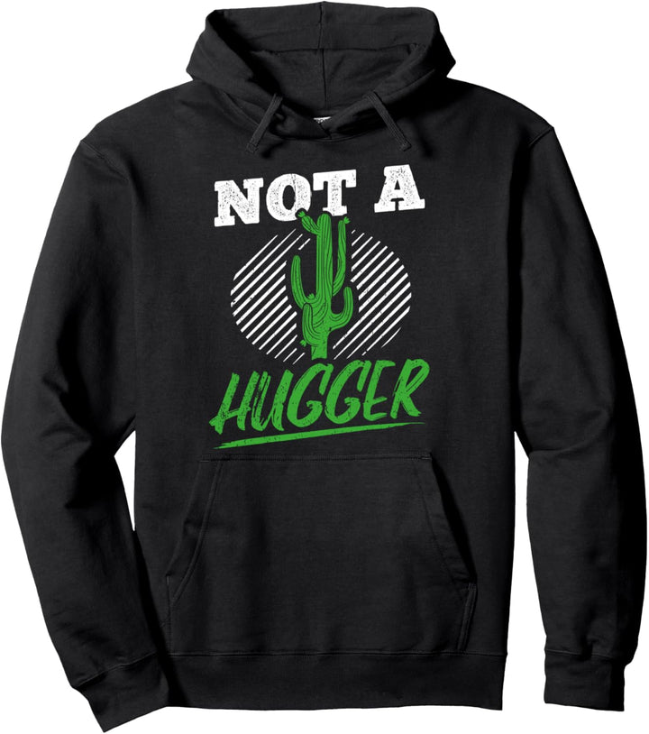 Not a hugger I am not a hugger cactus gift idea Pullover Hoodie