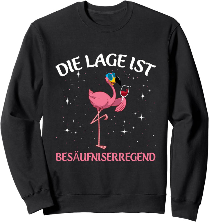 Die Lage Ist Besäufniserregend Wein Flamingo Saufen Party Sweatshirt