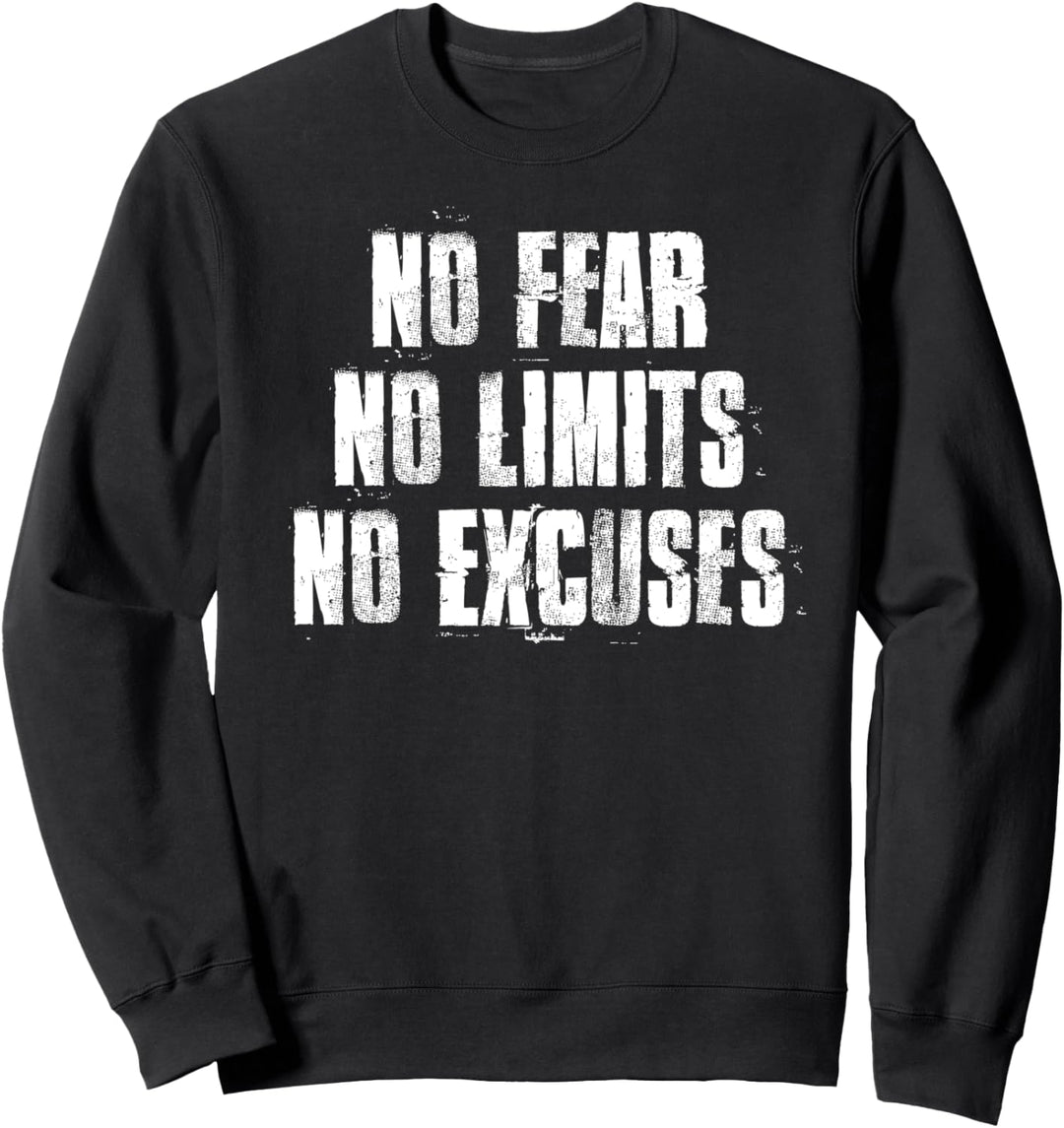 No Fear No Limits No Excuses Motivation Gym Fitness Sweatshirt