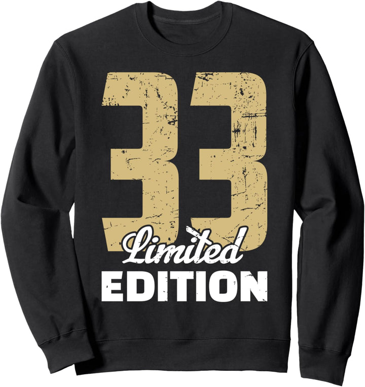 33 Geburtstag Limited Edition Jubiläum 33 Jahre Endlich 33 Sweatshirt