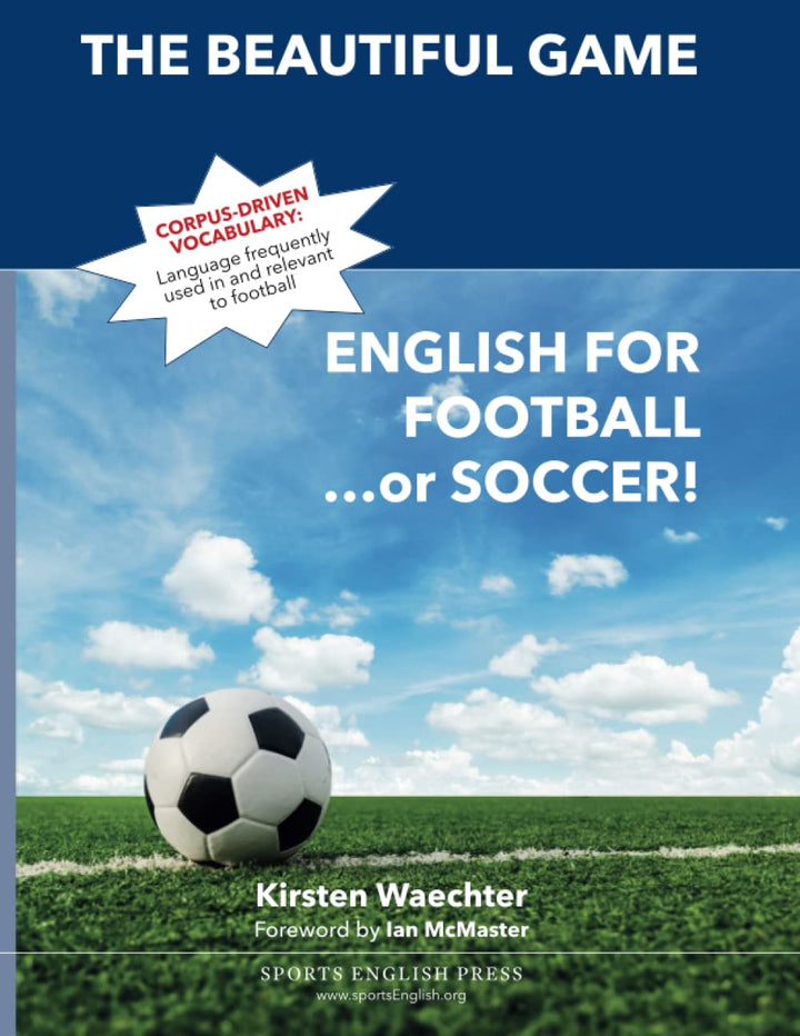 The Beautiful Game: English for Football...or Soccer (Learn English for Sports), Taschenbuch